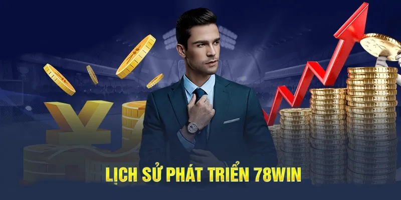 Lịch sử phát triển và hình thành của 78win
